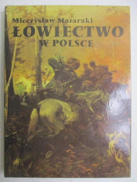 Mazaraki Mieczysław - Łowiectwo w Polsce