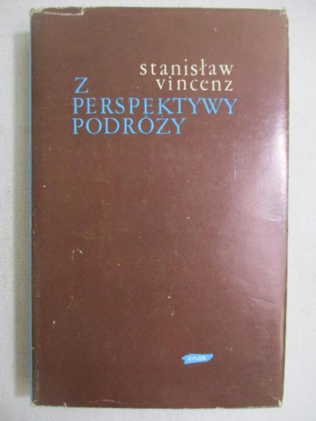 Vincenz Stanisław - Z perspektywy podróży