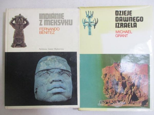 Grant M. / Benitez F. - Dzieje dawnego Izraela / Indianie z Meksyku