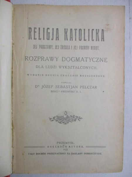 Religia katolicka. Jej podstawy, jej źródła i jej prawdy wiary , 1923
