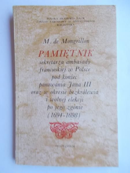 de Mongrillon M. - Pamiętnik sekretarza ambasady francuskiej w Polsce