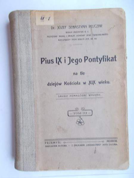 Sebastyan - Pius IX i jego pontyfikat na tle dziejów kościoła w XIX wieku, Tom III,  1897 r.