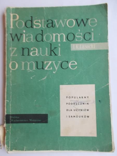 Lasocki J.K. - Podstawowe wiadomości z nauki o muzyce
