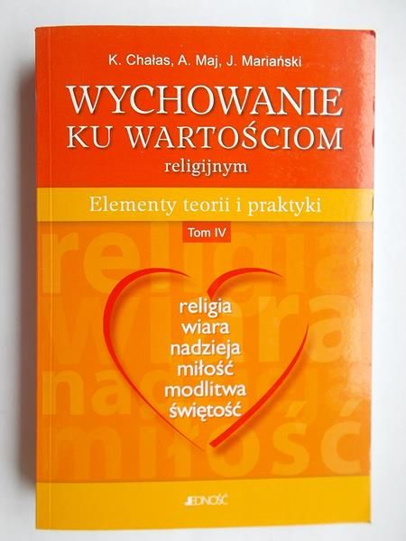 Wychowanie ku wartościom religijnym, tom IV
