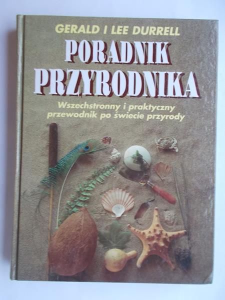 Durrell Gerald i Lee - Poradnik przyrodnika