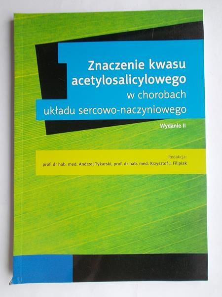 Tykarski A.,   - Znaczenie kwasu acetylosalicylowego w chorobach układu sercowo – naczyniowego