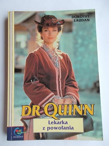 Dr Quinn Lekarka z powołania