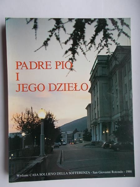 Padre Pio i jego dzieło