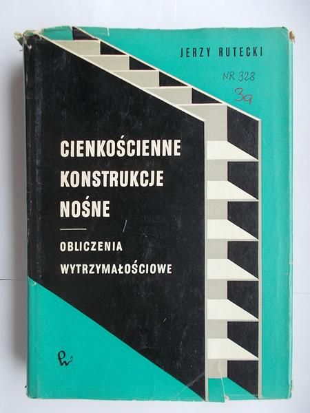 Rutecki Jerzy - Cienkościenne konstrukcje nośne