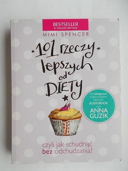 101 rzeczy lepszych od diety