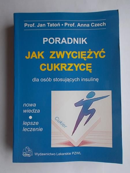 Tatoń J.,   - Poradnik. Jak zwyciężyć cukrzycę