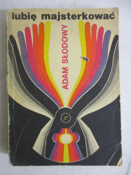 Słodowy Adam  - Lubię majsterkować