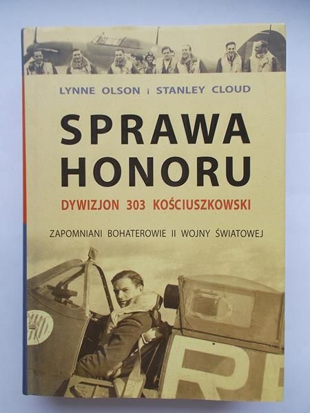 Sprawa honoru. Dywizjon 303 Kościuszkowski