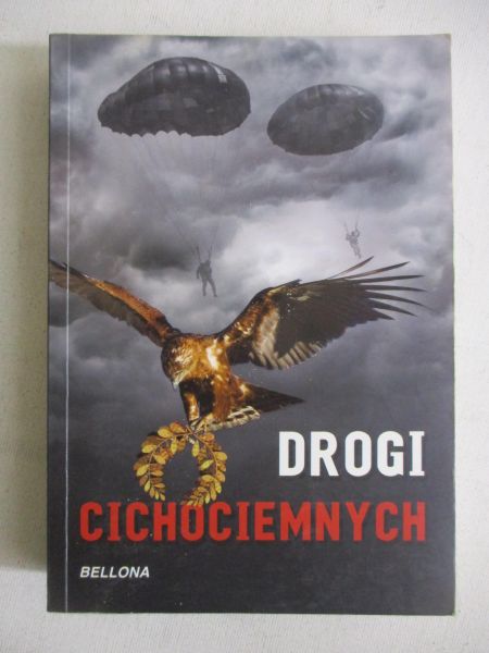 Braszczyk Maria (red.) - Drogi Cichociemnych