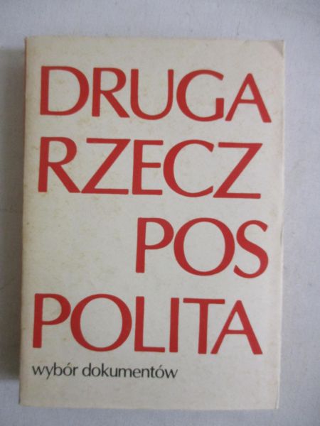 Druga Rzeczpospolita. Wybór dokumentów