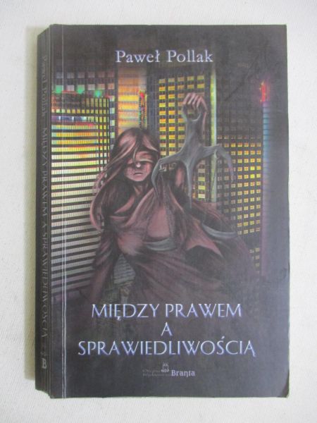 Między prawem, a sprawiedliwością