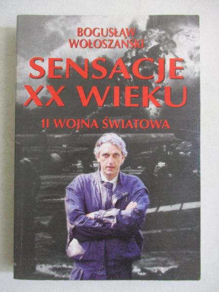 Sensacje XX wieku. II wojna światowa