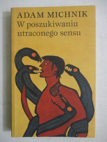 Michnik Adam - W poszukiwaniu utraconego sensu