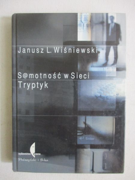 Wisniewski Janusz L. - Samotność w sieci. Tryptyk