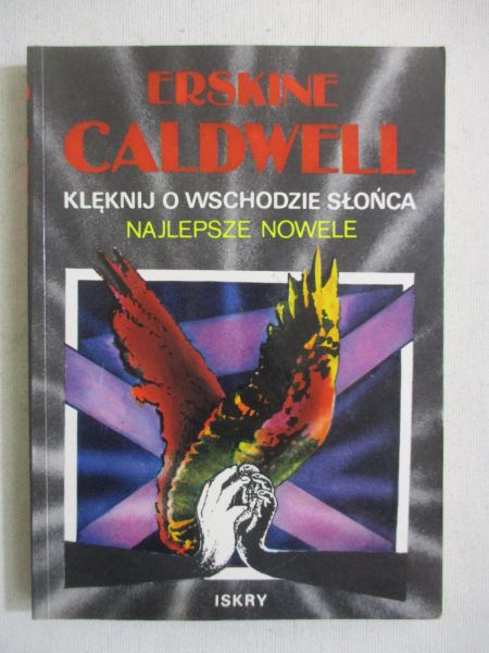 Caldwell Erskine - Klęknij o wschodzie słońca