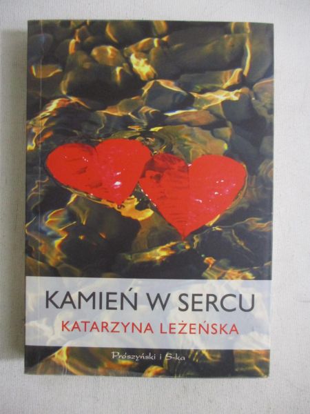 Leżeńska Katarzyna - Kamień w sercu