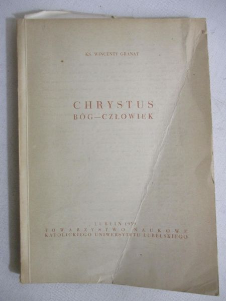 Granat Wincenty - Chrystus, Bóg-człowiek