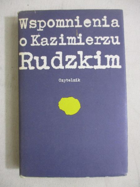 Głowacka Helena (red.) - Wspomnienia o Kazimierzu Rudzkim