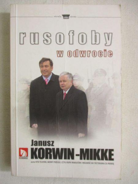 Korwin-Mikke Janusz - Rusofoby w odwrocie