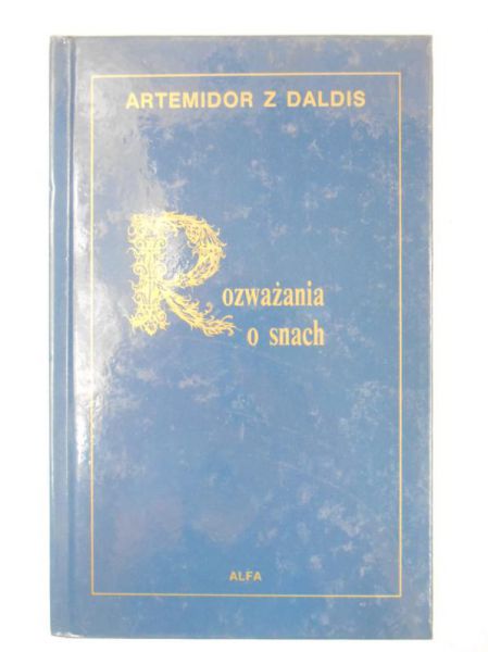 Artemidor z Daldis - Rozważania o snach