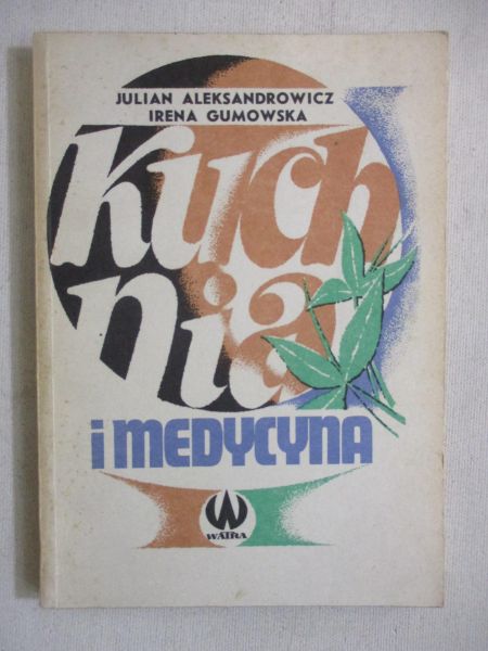Aleksandrowicz Julian - Kuchnia i medycyna