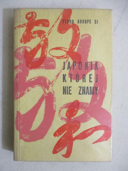 Arrupe Pedro - Japonia której nie znamy