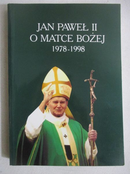 Jan Paweł II - O Matce Bożej