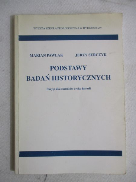 Pawlak Marian - Podstawy badań historycznych