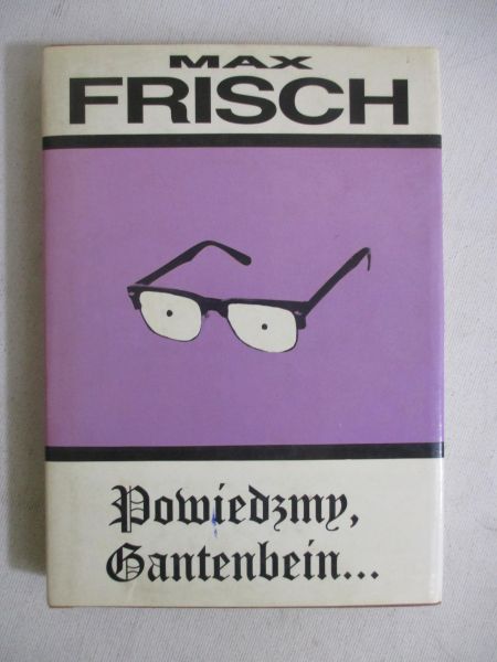 Powiedzmy, Gantenbein...