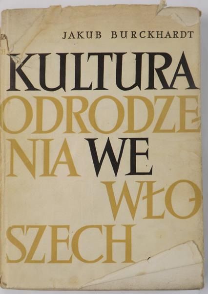 Burckhardt Jakub - Kultura odrodzenia we Włoszech