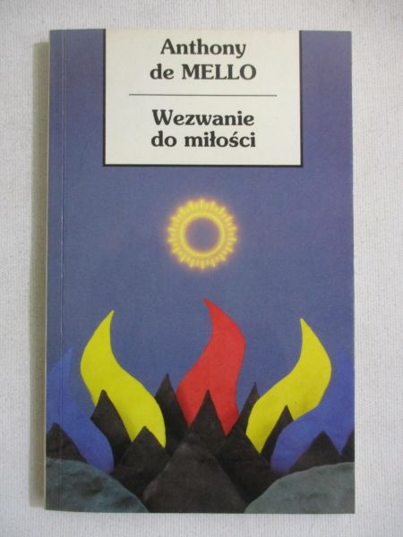 De Mello Anthony - Wezwanie do miłości