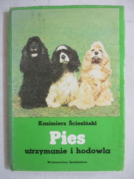 Pies. Utrzymanie i hodowla
