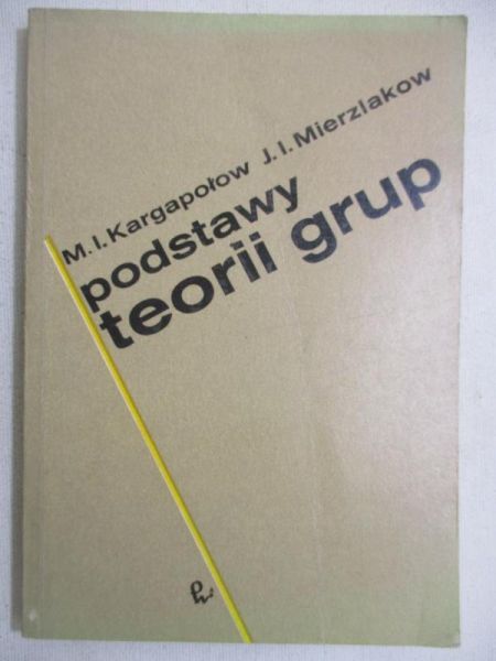Kargapołow M. I. - Podstawy teorii grup