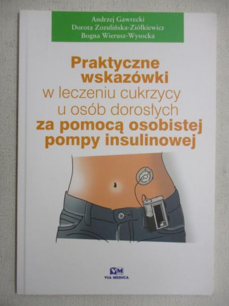 Praktyczne wskazówki w leczeniu cukrzycy u osób dorosłych za pomocą pompy insulinowej