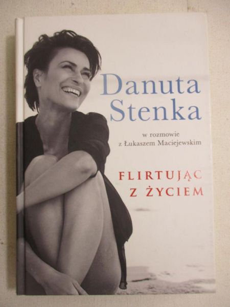 Stenka Danuta - Flirtując z życiem