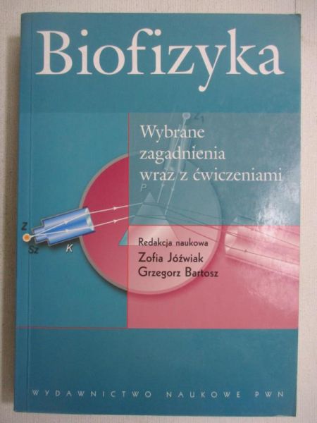Jóźwiak Zofia (red.) - Biofizyka
