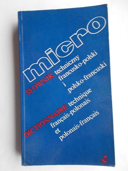 Micro słownik techniczny francusko-polski i polsko-francuski