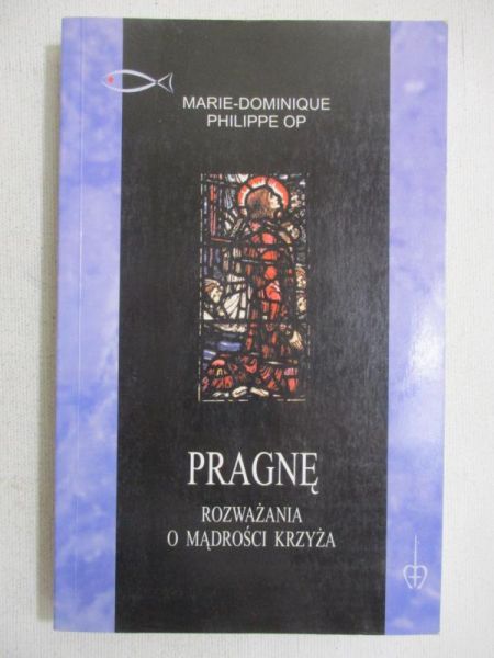 Pragnę. Rozważania o mądrości krzyża