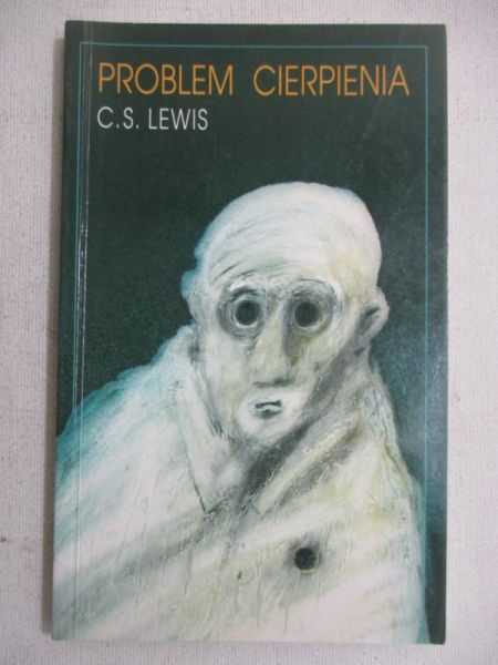 Lewis C. S.  - Problem cierpienia