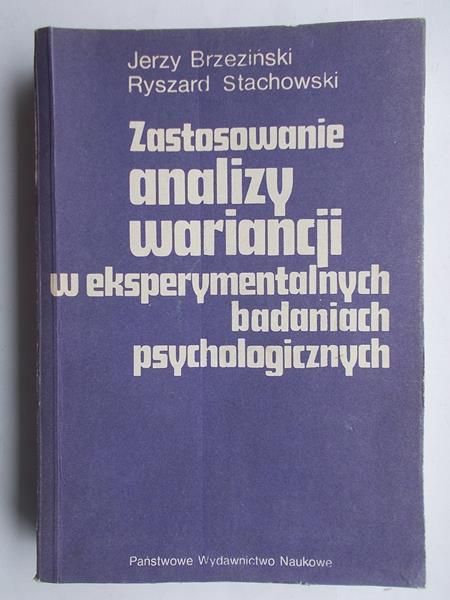 Zastosowanie analizy wariancji w eksperymentalnych badaniach psychologicznych