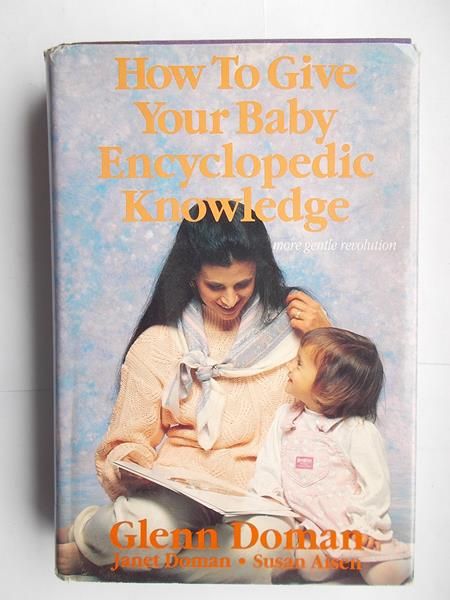 Glenn Doman - How to give your baby encyclopedic knowledge