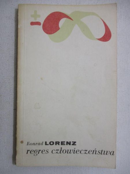 Lorenz Konrad - Regres człowieczeństwa