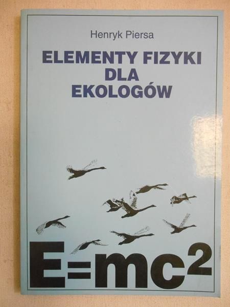 Piersa Henryk - Elementy fizyki dla ekologów
