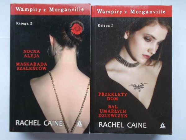 Caine Rachel - Wampiry z Morganville, Księga 1 Przeklęty dom, Bal umarłych dziewczyn / Księga 2 Nocna aleja, Maskarada szaleńców