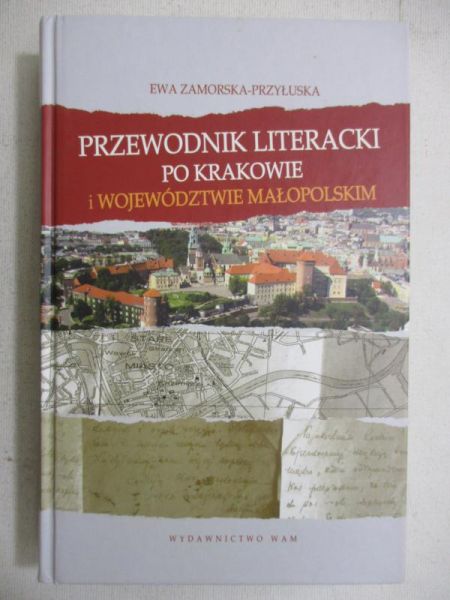 Przewodnik literacki po Krakowie i województwie małopolskim